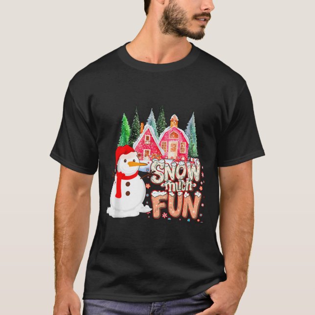 Is Snow Much Fun Winter Christmas Teacher Holiday  T-Shirt (Front)