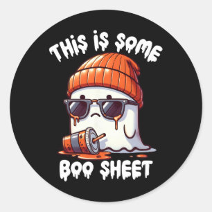 Is Some Boo Sheet Funny Ghost Spooky Season Hallow Classic Round Sticker