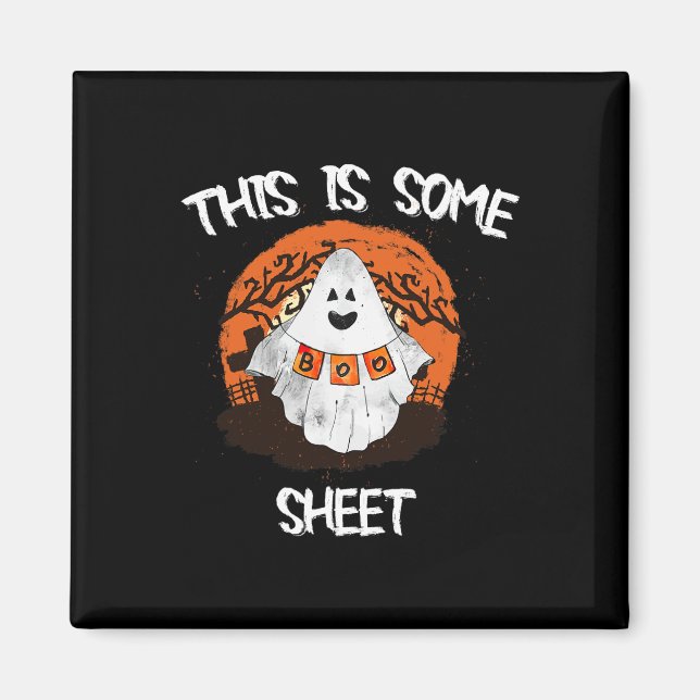 Is Some Boo Sheet Halloween Ghost Funny Gift Men W Magnet (Front)