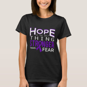 Is Stronger Than Fear Alzheimerheimers And Epileps T-Shirt