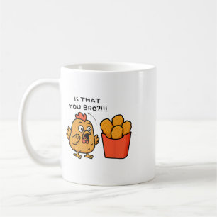 Is That You Bro Chicken Lover Chicken Nuggets Men Coffee Mug