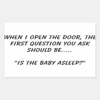 "Is the baby asleep" Sticker