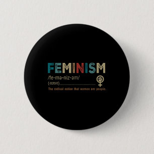 Is The Radical Notion That Women Are People 6 Cm Round Badge