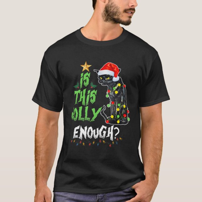 Is This Enough Jolly Grumpy Santa Cat Merry T-Shirt (Front)