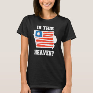 Is This Heaven Iowa For Men And Women T-Shirt