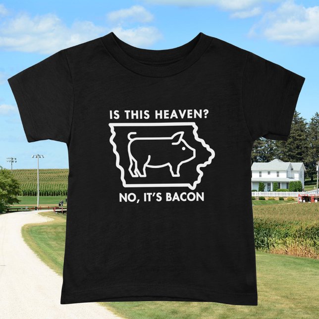Is This Heaven? No it's Bacon funny T-Shirt (Funny bacon shirt.  Looks great on multiple apparel types, colors and sizes. )