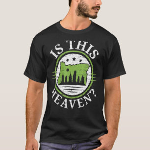 Is This Heaven Oregon USA State America Travel Ore T-Shirt