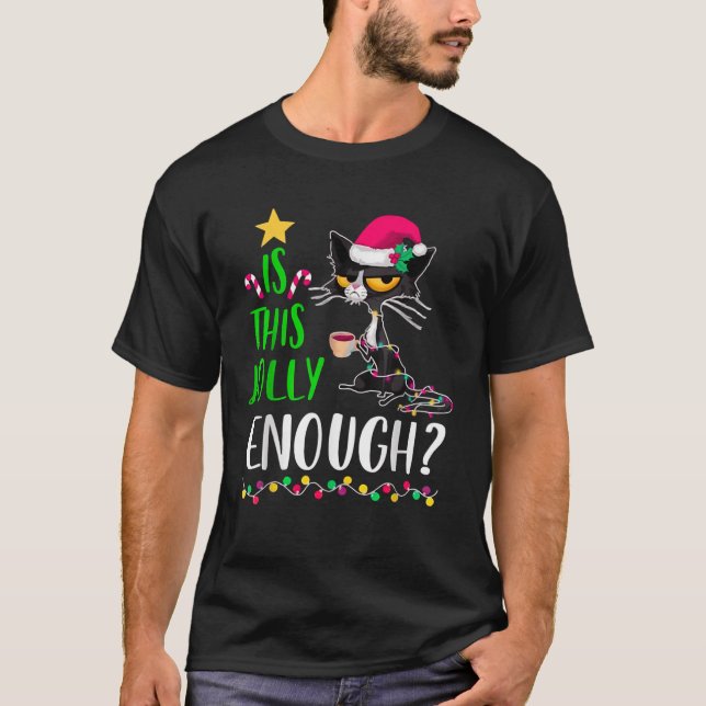Is This Jolly Enough Black Cat Christmas Lights Me T-Shirt (Front)