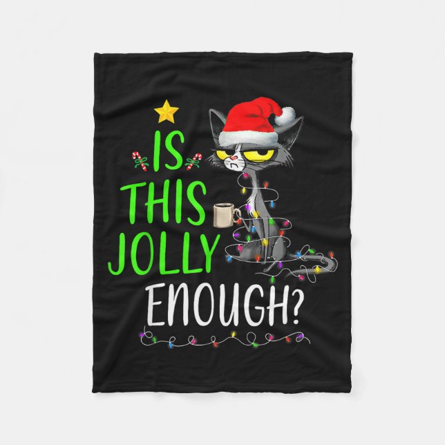 Is This Jolly Enough Black Cat Merry Christmas Tre Fleece Blanket (Front)