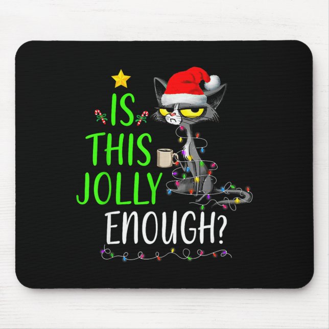 Is This Jolly Enough Black Cat Merry Christmas Tre Mouse Mat (Front)