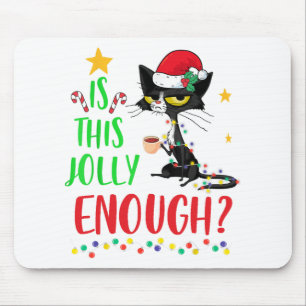 Is This Jolly Enough Black Cat Merry Christmas Tre Mouse Mat