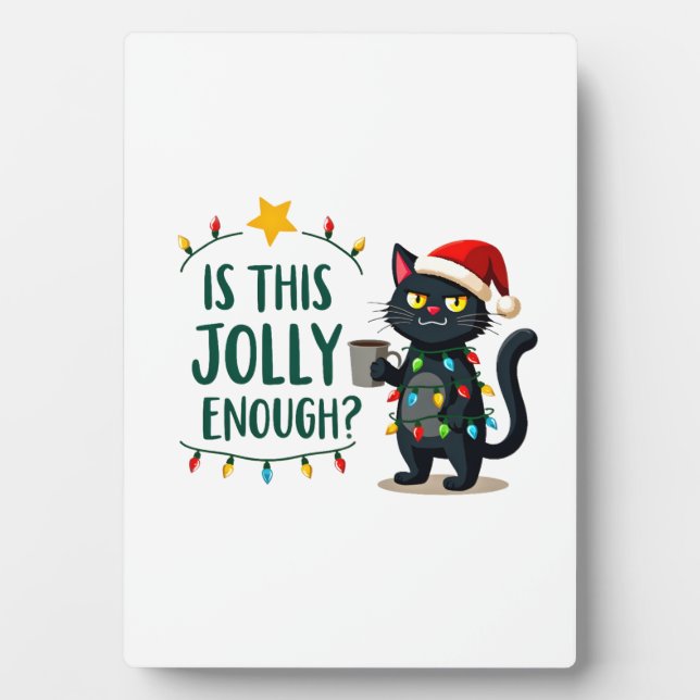 Is This Jolly Enough Black Cat Merry Christmas Tre Plaque (Front)