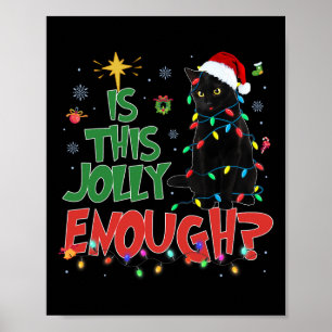 Is This Jolly Enough Black Cat Merry Christmas Tre Poster