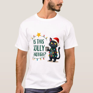 Is This Jolly Enough Black Cat Merry Christmas Tre T-Shirt