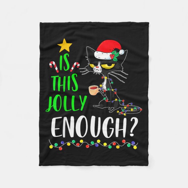 Is This Jolly Enough Black Cat Merry Christmas Xma Fleece Blanket (Front)