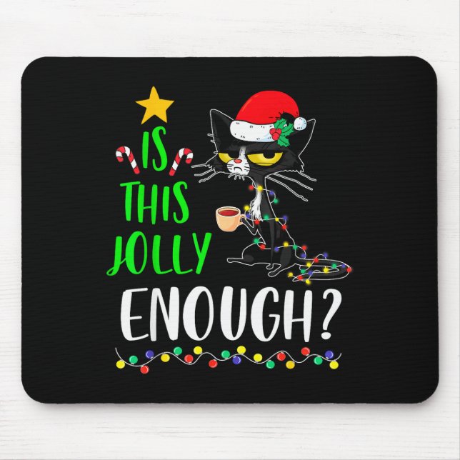 Is This Jolly Enough Black Cat Merry Christmas Xma Mouse Mat (Front)