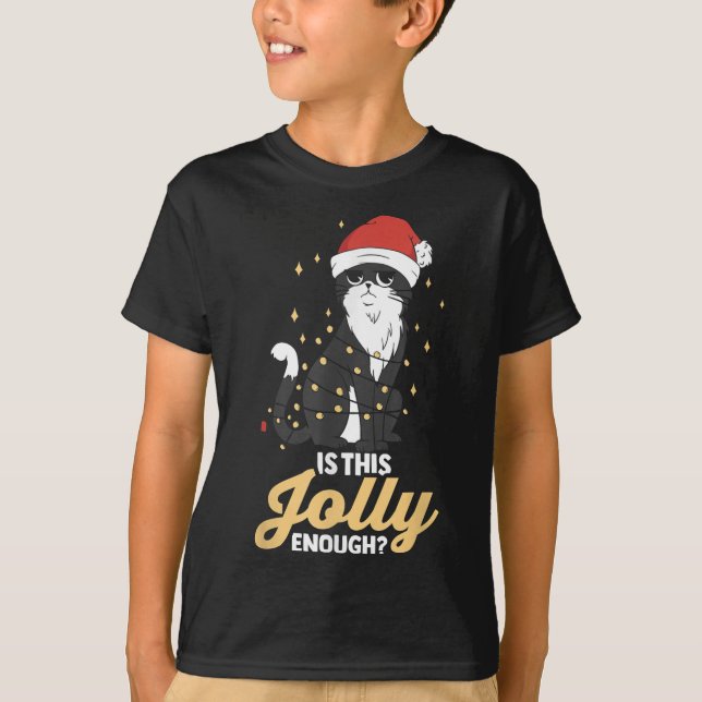 Is this jolly enough black cat xmas perfect for ch T-Shirt (Front)