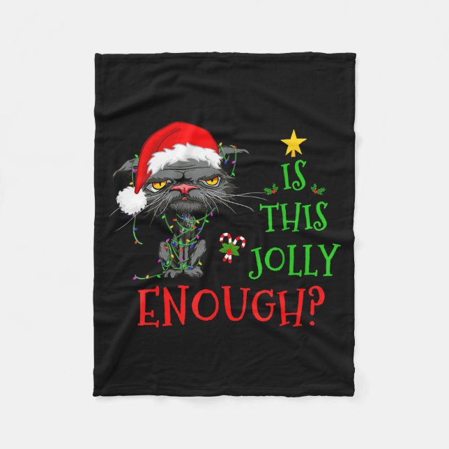 Is This Jolly Enough Cat Christmas Lights Bored Ca Fleece Blanket (Front)