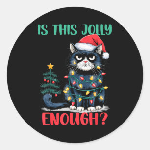 Is This Jolly Enough Cat Christmas Tree Funny Xmas Classic Round Sticker