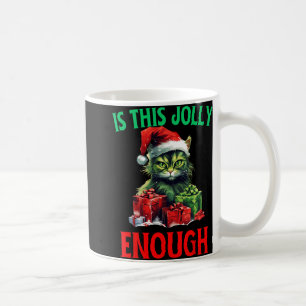 Is This Jolly Enough Catmas Cat Christmas Ugly Xma Coffee Mug