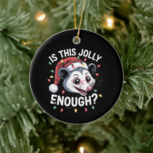 Is This Jolly Enough? Christmas Opossum Sarcastic Ceramic Tree Decoration (Tree)