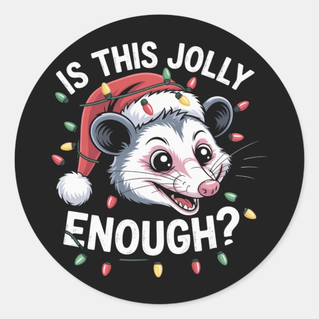 Is This Jolly Enough? Christmas Opossum Sarcastic Classic Round Sticker (Front)
