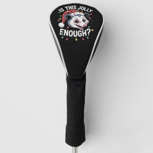 Is This Jolly Enough? Christmas Opossum Sarcastic Golf Head Cover