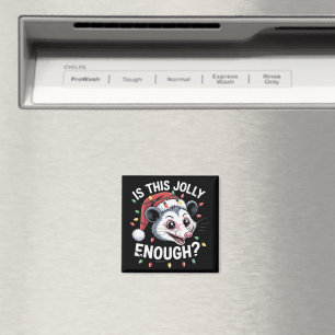 Is This Jolly Enough? Christmas Opossum Sarcastic Magnet