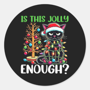 Is This Jolly Enough Funny Black Cat Christmas Tre Classic Round Sticker