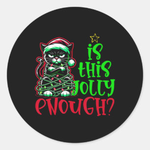 Is This Jolly Enough Funny Black Cat Christmas Tre Classic Round Sticker