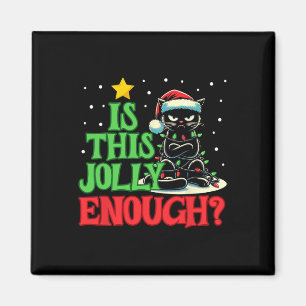 Is This Jolly Enough Funny Black Cat Christmas Tre Magnet