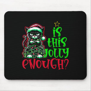 Is This Jolly Enough Funny Black Cat Christmas Tre Mouse Mat