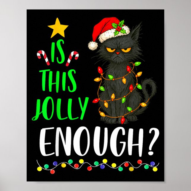 Is This Jolly Enough Funny Black Cat Christmas Tre Poster (Front)