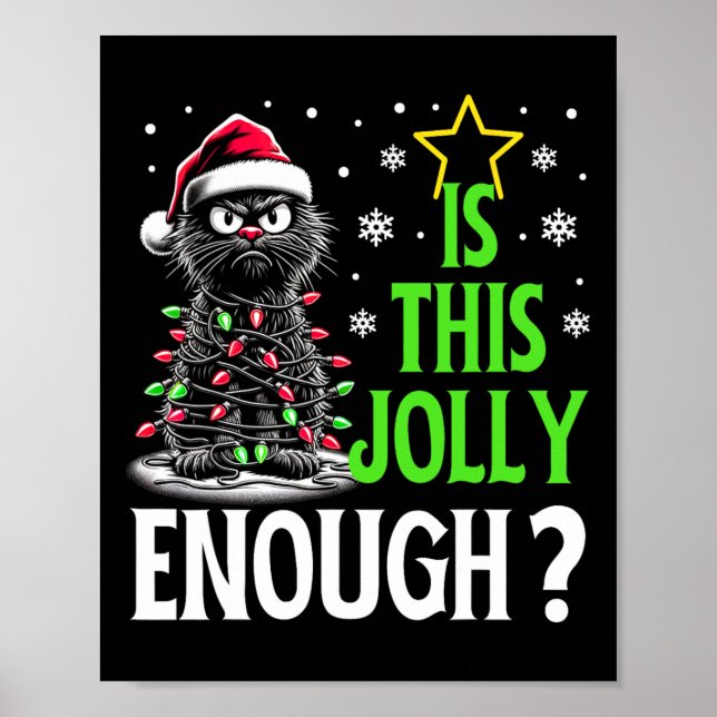 Is This Jolly Enough Funny Black Cat Christmas Tre Poster (Front)