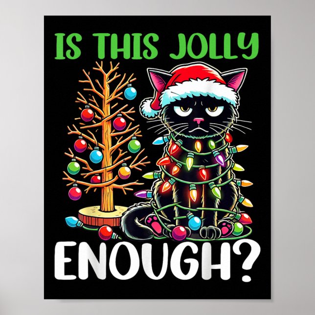 Is This Jolly Enough Funny Black Cat Christmas Tre Poster (Front)