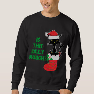 Is this jolly enough Funny Cat Christmas light Red Sweatshirt