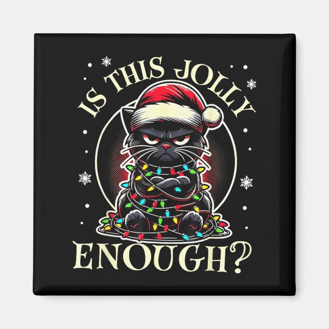 Is This Jolly Enough Funny Cat Christmas Meme  Magnet (Front)