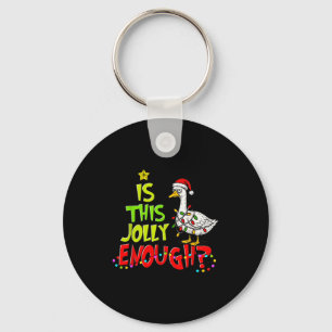 Is This Jolly Enough Funny Goose Pajama Christmas  Key Ring