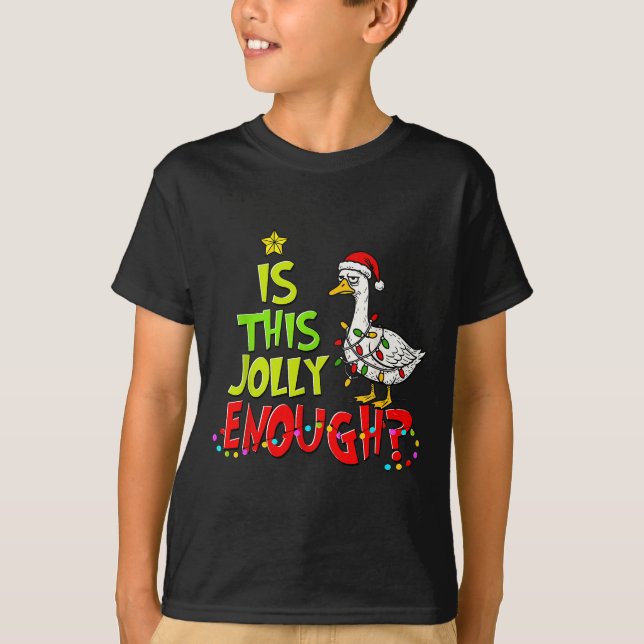 Is This Jolly Enough Funny Goose Pajama Christmas  T-Shirt (Front)