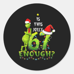Is This Jolly Enough,green Christmas Tree Light Me Classic Round Sticker