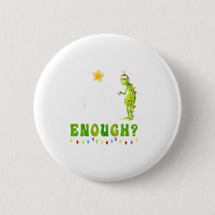 Is This Jolly Enough Green Merry Christmas Tree Li 6 Cm Round Badge