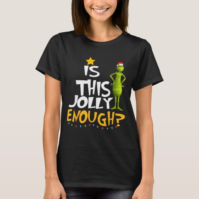 Is This Jolly Enough Green Merry Christmas Tree Li T-Shirt (Front)