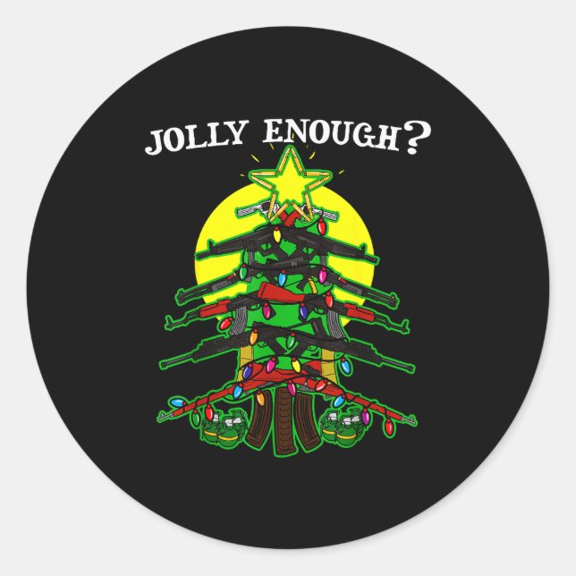 Is This Jolly Enough - Guns Christmas Tree Handgun Classic Round Sticker (Front)