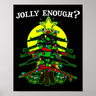 Is This Jolly Enough - Guns Christmas Tree Handgun Poster