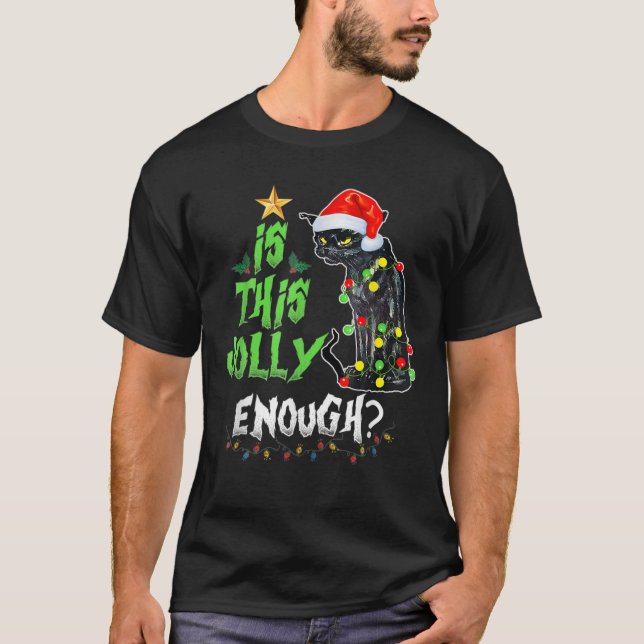 Is This Jolly Enough Noel Cat Merry Christmas T-Shirt (Front)