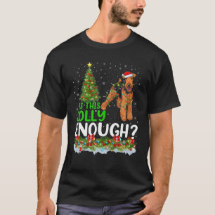 Is This Jolly Enough Santa Airedale Terrier Christ T-Shirt