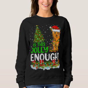 Is This Jolly Enough Yorkshire Terrier Dog Christm Sweatshirt