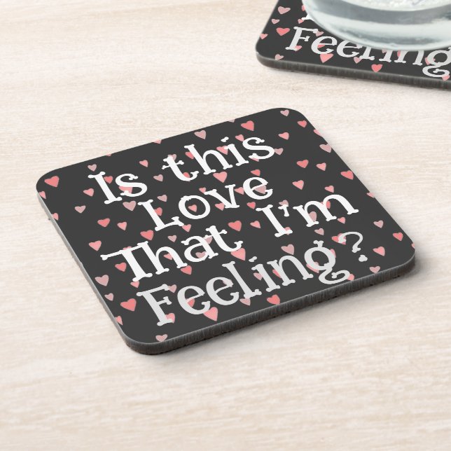 Is This Love That I'm Feeling? Beverage Coaster (Left Side)