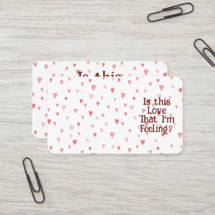 Is This Love That I'm Feeling? Business Card