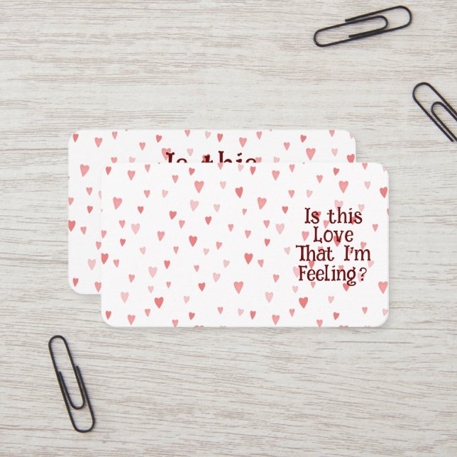 Is This Love That I'm Feeling? Business Card (Front/Back In Situ)